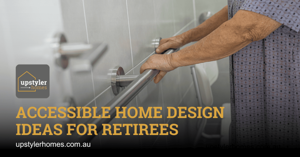 Accessible Home Design Ideas for Retirees